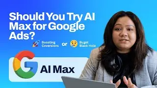 Google AI Max Explained: How to Know If It&rsquo;s Worth It