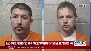 Two men arrested for aggravated fentanyl trafficking