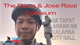 The Plaza and Jose Rizal Coliseum (The Tallest Rizal Monument in the World)