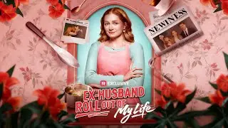 💕【New Version】Ex-Husband Roll Out of My Life#romantic #drama #reelshorts