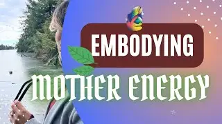 How to have divine Mother Energy: Incorporating the feminine archetypes