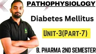 Diabetes Mellitus, Pathophysiology, Unit-3(part-7) B.Pharma 2nd semester