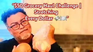 “$50 Grocery Haul Challenge | Stretching Every Dollar 💸🍽️”