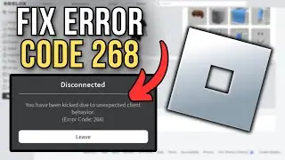 How To Fix Error Code 268 In Roblox (2025)
