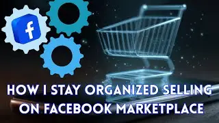How I Stay Organized Selling on Facebook Marketplace While Downsizing for RV Life