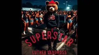 Luther Vandross - Superstar (Interpolation)
