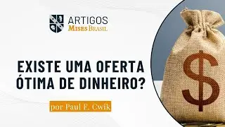 A oferta &oacute;tima de dinheiro: um argumento simples
