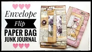 Envelope Flip - Paper Bag Junk Journal