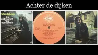 Peter Schaap - Als de trein rijdt naar het westen - 04 - Achter de dijken