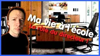 LES COULISSES DE L'&Eacute;COLE : LE R&Ocirc;LE DU DIRECTEUR ET LES T&Acirc;CHES DE DIRECTION !