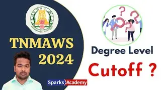 TNMAWS Degree Level Posts Cut off ? - Civil - Mechanical - Expected Cut off Marks? Sparks Academy