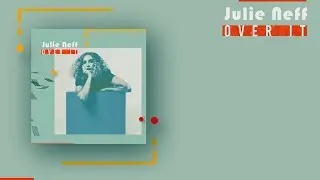 Julie Neff | Over It (Official Audio)