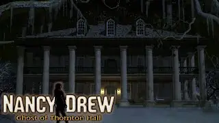 Nancy Drew: Ghost of Thornton Hall (Full Game)