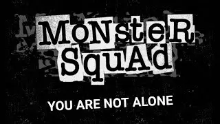 Monster Squad - You Are Not Alone (Live)