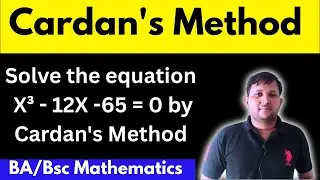 Cardan method bsc 1st year | cardan method bsc 2nd year | solving cubic equation by cardan's method