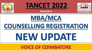 TANCET 2022 | TANCET COUNSELING REGISTRATION 2022 | MBA/MCA NEW UPDATE| VOICE OF COIMBATORE