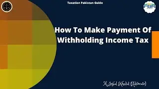 How to make payment of Withholding Income Taxes