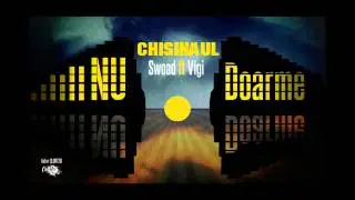 Swoad ft. Vigi - Chisinaul Nu Doarme !!!