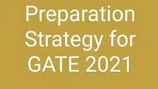 Preparation Strategy For GATE 2021