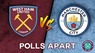 West Ham United vs Manchester City Premier League | Preview | Polls Apart