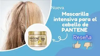Mi experiencia con la mascarilla intensiva de PANTENE. 🫠