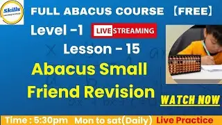 Abacus Class Lesson-15, Abacus Small Friend  Revision【Level 1】
