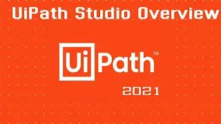 UiPath Studio 2021 Overview - Community edition