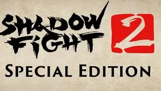 Shadow Fight 2 Special Edition Remastered: Part 1
