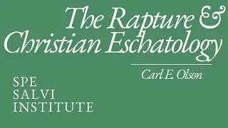 The Rapture and Christian Eschatology with Carl E. Olson