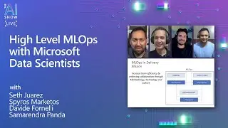 AI Show | High Level MLOps with Microsoft Data Scientists | Episode 33