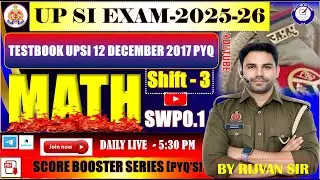 UP SI EXAM 12  DECEMBER 2017  SHIFT  - 3 II PYQ Math's Full Analysis  II BY Rijwan Sir | SWP 0.1