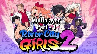 River City Girls 2 - Multiplayer - Episode 1