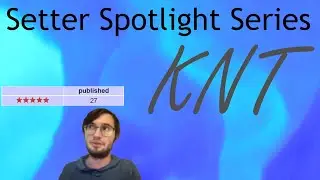 KNT (Setter Spotlight Series)