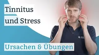 Tinnitus und Stress - Ursachen & welche Übungen helfen?
