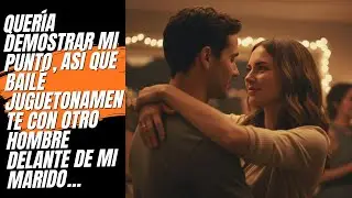 Pensé que era una diversión inofensiva, hasta que bailé con otro hombre delante de mi marido.