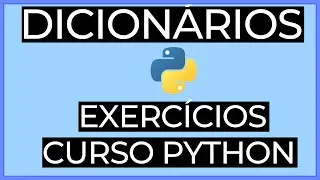 Dicionários em Python - Exercícios - Curso Python - L1-10