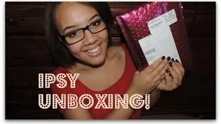 &hearts;Ipsy Unboxing- January 2014!&hearts;