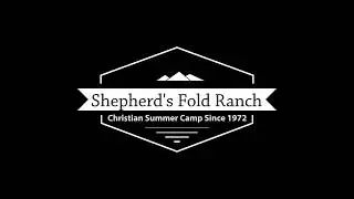 First Time Camper Info - Welcome To Summer Camp - Shepherd's Fold Ranch