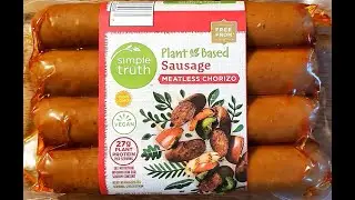 Simple Truth Plant-Based Meatless Chorizo Sausage Review