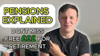 Pensions EXPLAINED  in 10 Minutes (UK) - A Beginner's Guide
