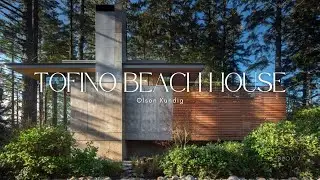 A House with Both Ocean and Forest Views | Tofino Beach House