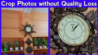 photo crop kaise kare | How To Crop Your Photos Without Quality Loss