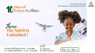 DAY 1 OF CHILDREN'S 10 DAYS OF PRAYER NSSDAC & ESSDAC