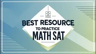 Resource for SAT MATH | Practice and Score 700+ | SAT