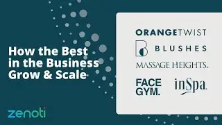 Beauty & Wellness Business Owners Grow and Scale Quickly Using Zenoti Software