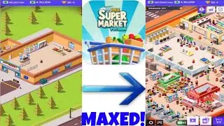 MAX MARKET EVOLUTION, LEVEL 10.000! - Idle Supermarket Tycoon