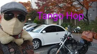 Tango Hop (탱고 홉). 할리 데이비슨을 타고.