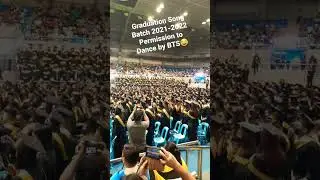 GRADUATION SONG OF BATCH 2021-2022 - PERMISSION TO BLDANCE BY BTS #bts #2022Graduation #Umak