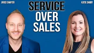 Service Over Sales: Building a Real Estate Business That Actually Lasts | Katie Darby