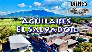 Exploring Aguilares El Salvador by drone (DJI Neo)